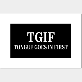 TGIF Tongue Goes First Funny saying Parody Joke Posters and Art